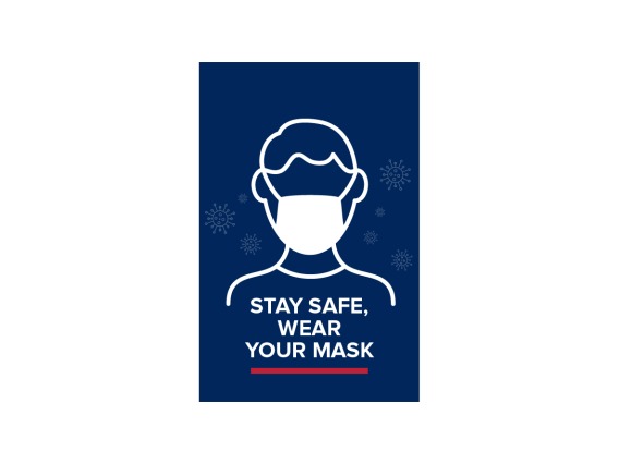 Sign with a graphic saying stay safe, wear your mask
